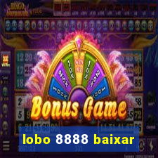 lobo 8888 baixar